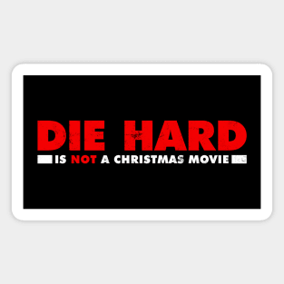 Die Hard is NOT a Christmas Movie Magnet